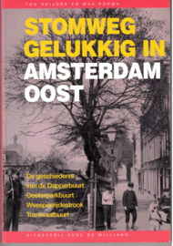Heijdra, Ton: Stomweg gelukkig in Amsterdam Oost
