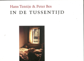 Tentije, Hans en Bes, Peter: In de tussentijd (gesigneerd)