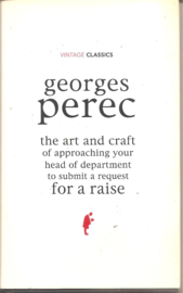 Perec, Georges: The art and craft of approaching your head of department to submit a request for a raise