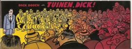 Dick Bosch: "Tuinen, Dick!" 