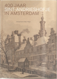 Vels Heijn, Annemarie: "400 Jaar Sint-Andrieshofje in Amsterdam".