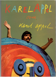 Karel Appel over Karel Appel