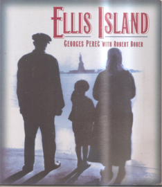 Perec, Georges with Bober, Robert: Ellis Island