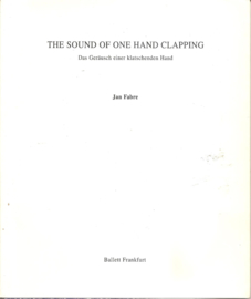 Fabre, Jan: The sound of one hand clapping