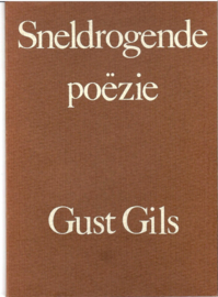 Gils, Gust: Sneldrogende poëzie