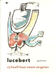 Lucebert: zij heeft haar naam vergeten