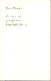 Winkler, Kees: Zeven x vijf gevolgd door Symfonie Nr. 11