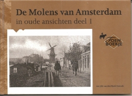 Hoek Ostende, mr. J.h. van den: "De Molens van amsterdam deel 1".