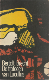 Brecht, Bertold: De trofeeën va Lucullus