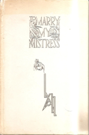 Watson, Lyall: Marry my Mistress (gesigneerd!)