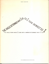 Boeyen, Mari: The angle from which I look into a mirror determines what I see.