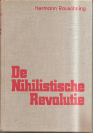 Rauschning, Hermann: De Nihilistische Revolutie