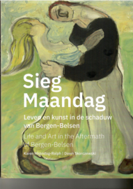Maandag, Sieg. Leven en kunst in de schaduw van Bergen-Belsen
