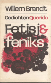 Brandt, Willem: Fetisj & feniks