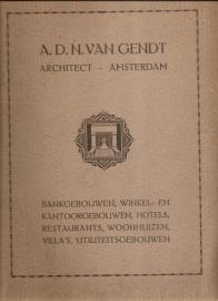 Gendt, A.D.N. van: "A.D.N. van Gendt architect - Amsterdam".
