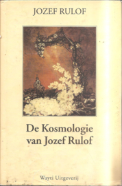 Rulof, Jozef: De Kosmologie van Jozef Rulof