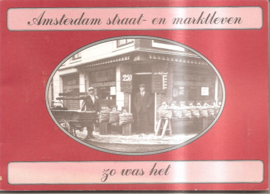 Amsterdam straat- en marktleven zo was het