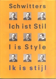 Catalogus stedelijk Museum 840: Schwitters, Kurt: Ich ist Stil  I is Style  ik is stijl