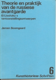 Boomgaard, Jeroen: "Theorie en praktijk van de russiese avantgarde".