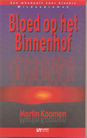 Koomen, Martin: Bloed op het Binnenhof