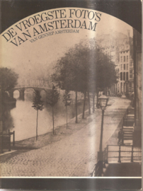 Nieuwenhuizen, Kees (samenstelling): De vroegste foto's van Amsterdam