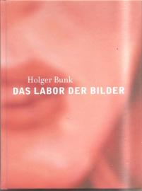 Bunk, Holger: Das Labor der Bilder