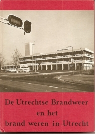 Perks, W.A.G.: "De Utrechtse Brandweer en het brand weren in Utrecht".