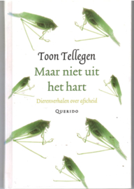 Tellegen, Toon: Maar niet uit het hart