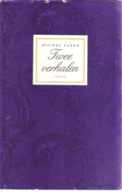 Faber, Michel: Twee verhalen