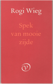 Wieg, Rogi: Spek van mooie zijde