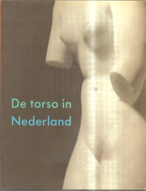 Voorsteegh, Ineke (red.): De torso in Nederland
