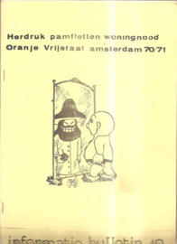 Herdruk pamfletten woningnood Oranje Vrijstaat Amsterdam 70/71