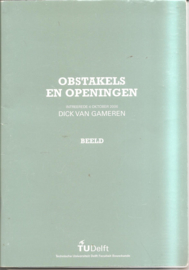 Gameren, Dick van: Obstakels en openingen (inaugurale rede)