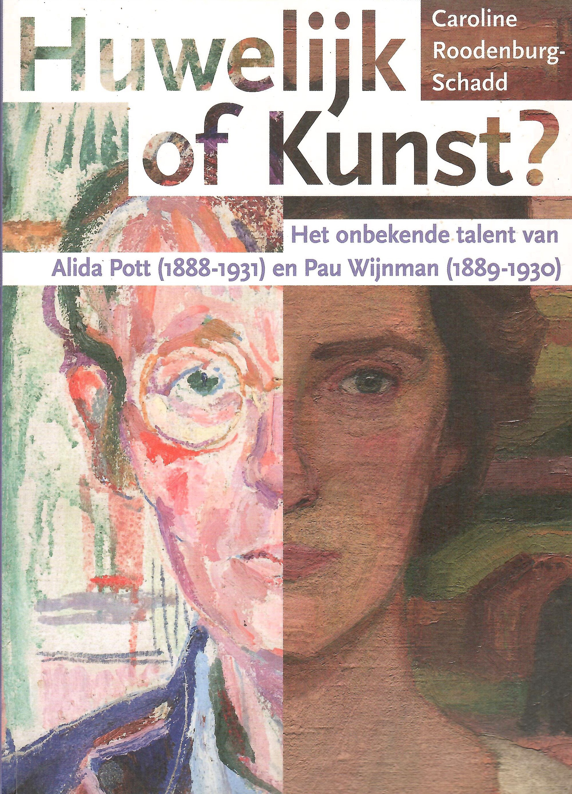 Roodenburg-Schadd, Caroline: Het onbekende talent van Alida Pott en Pau Wijnman