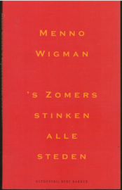 Wigman, Menno: 's Zomers stinken alle steden