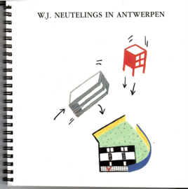 Neutelings, W.J. W.J. Neutelings in Antwerpen / in ontwerpen