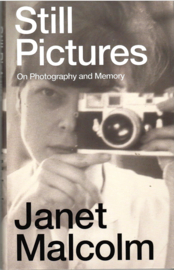Malcolm, Janet: Still Pictures