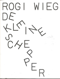 Wieg, Rogi: "De Kleine Schepper'.