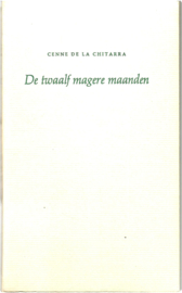 Chitarra, Cenne de la: De twaalf magere maanden