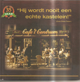 Hij wordt nooit een echte kastelein (35 jaar café Centrum)