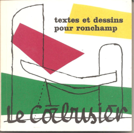 Corbusier, le: Textes et dessins pour Ronchamp