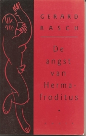 Rasch, Gerard: "De angst van Hermafroditus".
