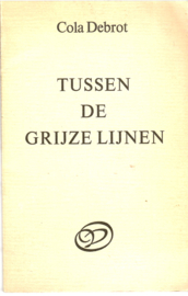 Debrot, Cola: Tussen de grijze lijnen