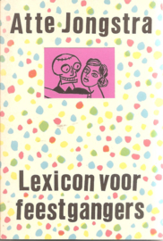 Jongstra, Atte: Lexicon voor feestgangers