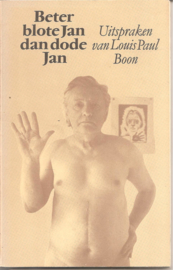 Boon, L.P. : Beter blote Jan dan dode Jan