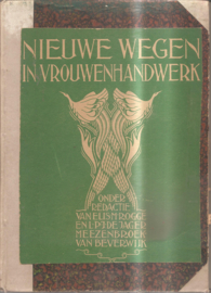 Rogge, elis M.: Nieuwe wegen in vrouwenhandwerk (jaargangen 1930 en 1931)