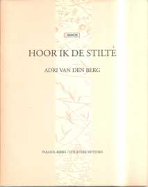 Ber, Adri van den: Hoor ik de stilte