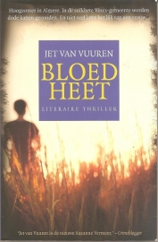 Vuuren, Jet van: "Bloedheet". (gesigneerd)