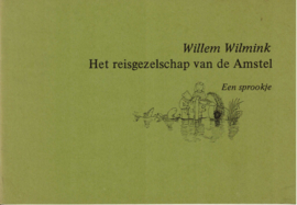 Willem Wilmink: Het reisgezelschap van de Amstel. Een sprookje