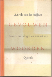 Heijden, A.F. Th van der: Gevouwen woorden